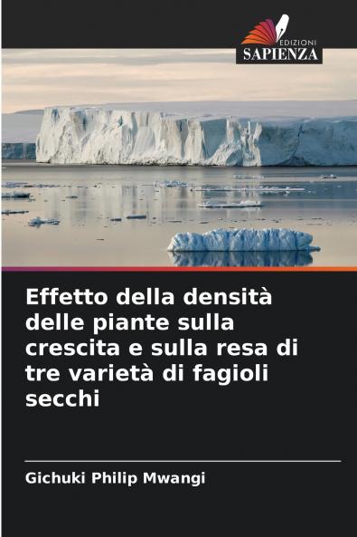 Effetto della densità delle piante sulla crescita e sulla resa di tre varietà di fagioli secchi