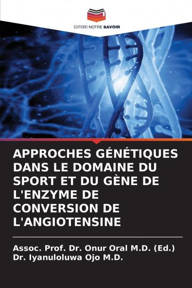 APPROCHES GÉNÉTIQUES DANS LE DOMAINE DU SPORT ET DU GÈNE DE L'ENZYME DE CONVERSION DE L'ANGIOTENSINE