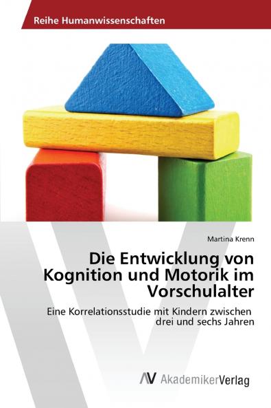 Die Entwicklung von Kognition und Motorik im Vorschulalter