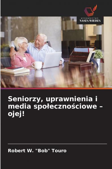 Seniorzy uprawnienia i media społecznościowe - ojej!