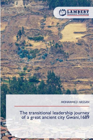 The transitional leadership journey of a great ancient city Gwani1689