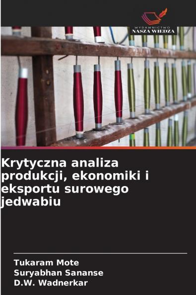 Krytyczna analiza produkcji ekonomiki i eksportu surowego jedwabiu