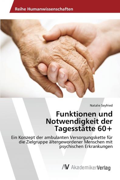 Funktionen und Notwendigkeit der Tagesstätte 60+