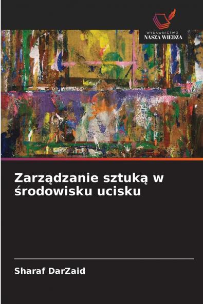 Zarządzanie sztuką w środowisku ucisku
