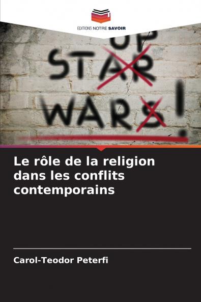 Le rôle de la religion dans les conflits contemporains