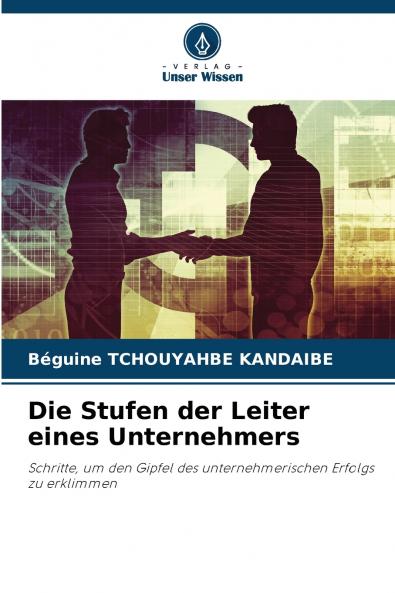 Die Stufen der Leiter eines Unternehmers