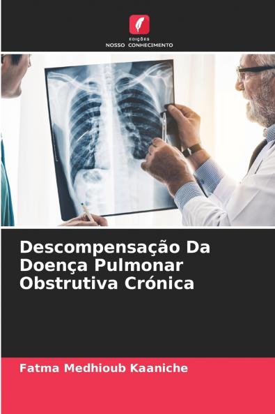 Descompensação Da Doença Pulmonar Obstrutiva Crónica