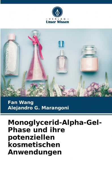 Monoglycerid-Alpha-Gel-Phase und ihre potenziellen kosmetischen Anwendungen