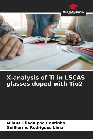 X-analysis of Ti in LSCAS glasses doped with Tio2