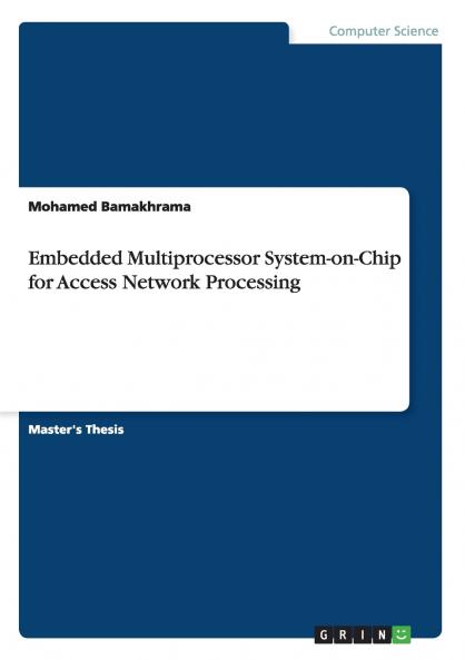 Embedded Multiprocessor System-on-Chip for Access Network Processing