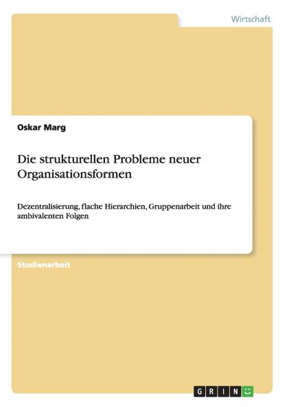 Die strukturellen Probleme neuer Organisationsformen
