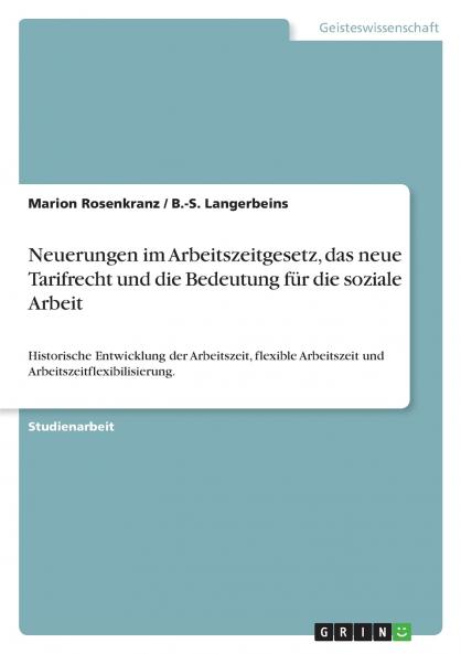 Neuerungen im Arbeitszeitgesetz das neue Tarifrecht und die Bedeutung für die soziale Arbeit