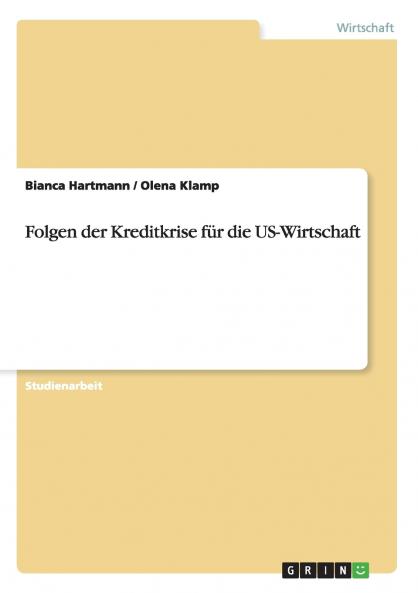 Folgen der Kreditkrise f��r die US-Wirtschaft
