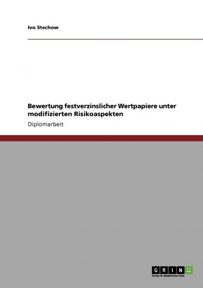 Bewertung festverzinslicher Wertpapiere unter modifizierten Risikoaspekten