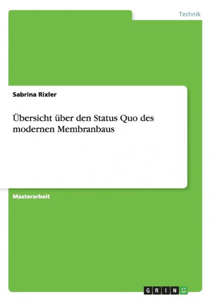 Übersicht über den Status Quo des modernen Membranbaus
