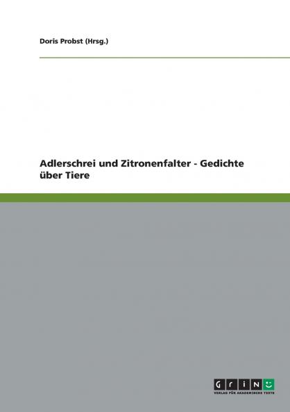 Adlerschrei und Zitronenfalter - Gedichte über Tiere