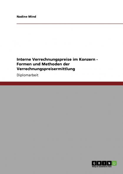 Formen und Methoden des Controlling. Interne Verrechnungspreise innerhalb eines Konzerns ermitteln