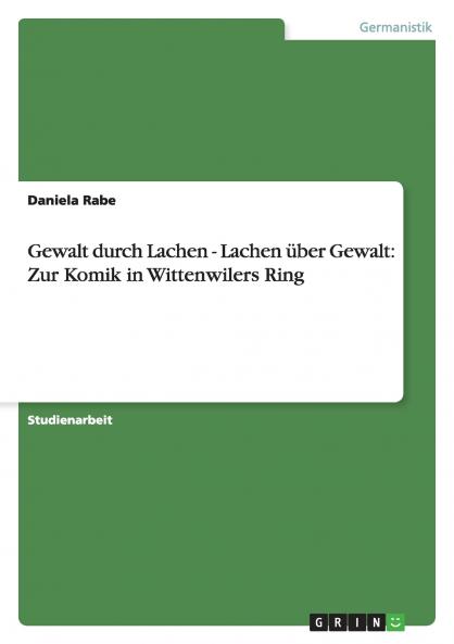 Gewalt durch Lachen - Lachen über Gewalt