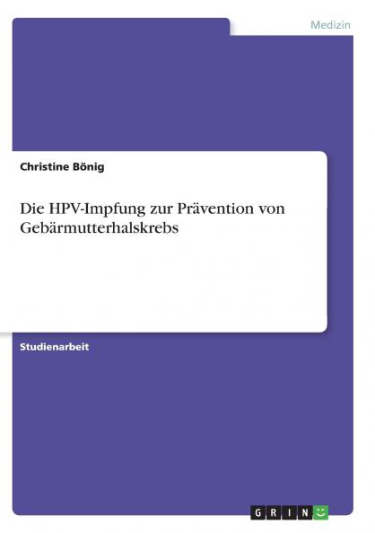Die HPV-Impfung zur Prävention von Gebärmutterhalskrebs