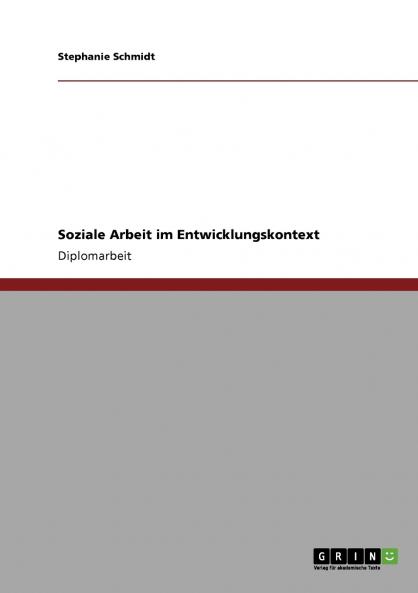 Soziale Arbeit im Entwicklungskontext