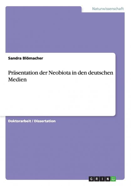 Präsentation der Neobiota in den deutschen Medien