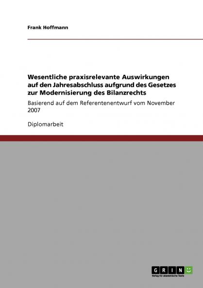 Wesentliche praxisrelevante Auswirkungen auf den Jahresabschluss aufgrund des Gesetzes zur Modernisierung des Bilanzrechts