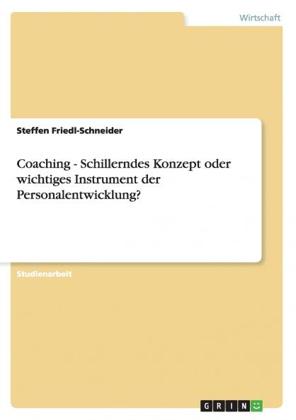 Coaching - Schillerndes Konzept oder wichtiges Instrument der Personalentwicklung?