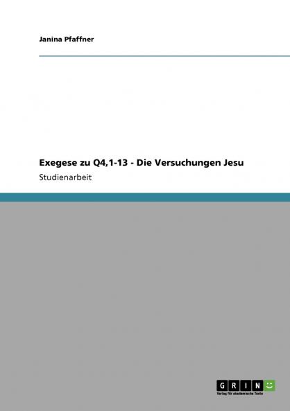 Exegese zu Q41-13 - Die Versuchungen Jesu