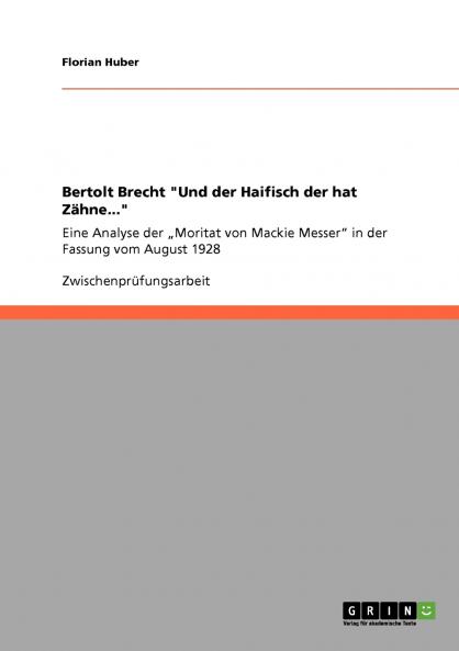 Bertolt Brecht Und der Haifisch der hat Zähne...