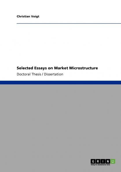 Selected Essays on Market Microstructure