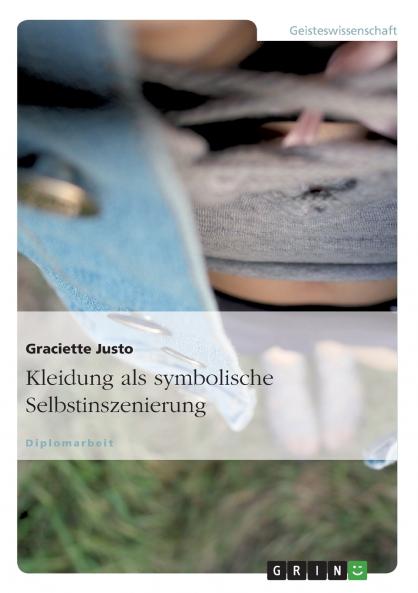 Kleidung als symbolische Selbstinszenierung