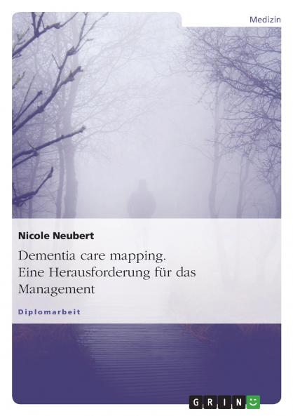 Dementia care mapping. Eine Herausforderung für das Management