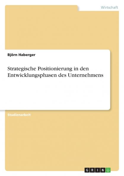 Strategische Positionierung in den Entwicklungsphasen des Unternehmens