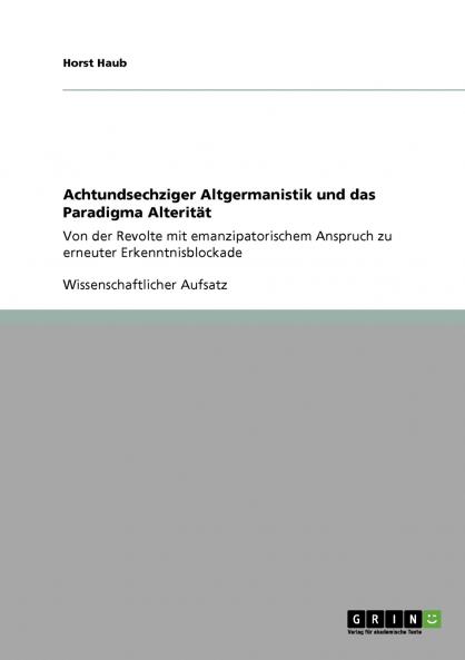 Achtundsechziger Altgermanistik und das Paradigma Alterität