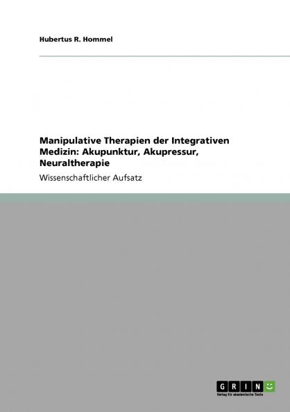 Manipulative Therapien der Integrativen Medizin