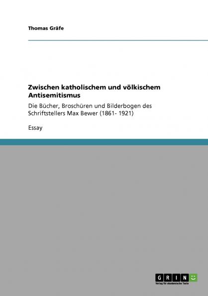 Zwischen katholischem und völkischem Antisemitismus