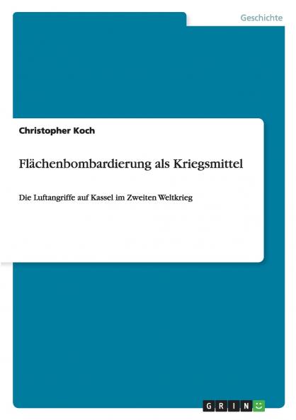 Flächenbombardierung als Kriegsmittel