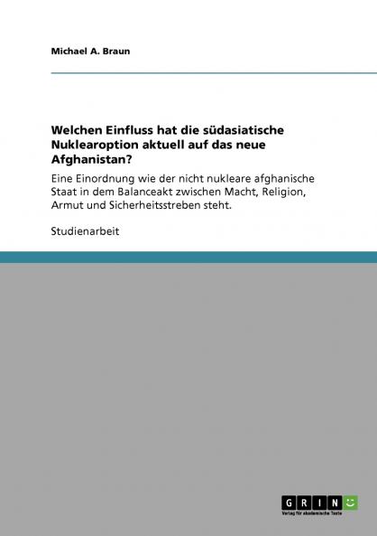 Welchen Einfluss hat die südasiatische Nuklearoption aktuell auf das neue Afghanistan?