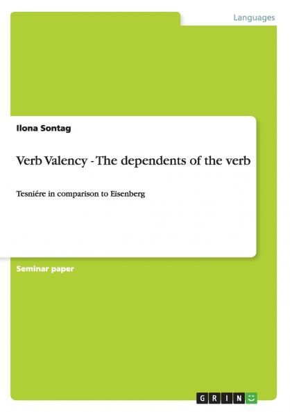 Verb Valency - The dependents of the verb