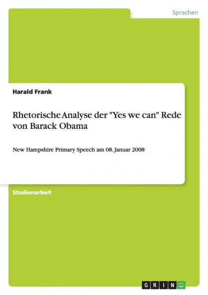 Rhetorische Analyse der Yes we can-Rede von Barack Obama