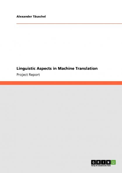Linguistic Aspects in Machine Translation