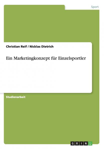 Ein Marketingkonzept für Einzelsportler