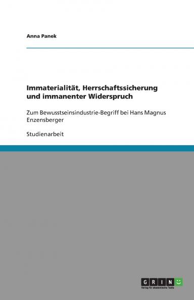 Immaterialität Herrschaftssicherung und immanenter Widerspruch