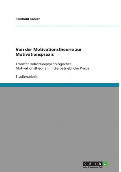 Von der Motivationstheorie zur Motivationspraxis