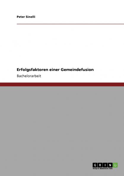 Erfolgsfaktoren einer Gemeindefusion