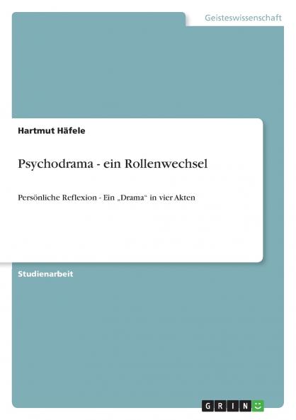 Psychodrama - ein Rollenwechsel