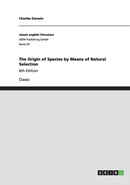 The Origin of Species by Means of Natural Selection
