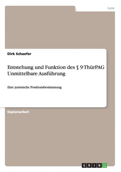 Entstehung und Funktion des § 9 ThürPAG Unmittelbare Ausführung