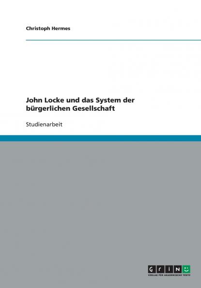 John Locke und das System der  bürgerlichen Gesellschaft