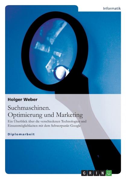 Suchmaschinen. Optimierung und Marketing